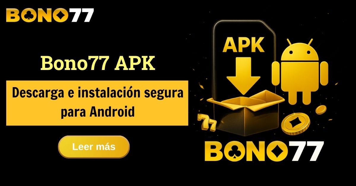 Guía completa para bono77 apk en Android